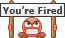 Yourefired :yourefired: :yourefired: